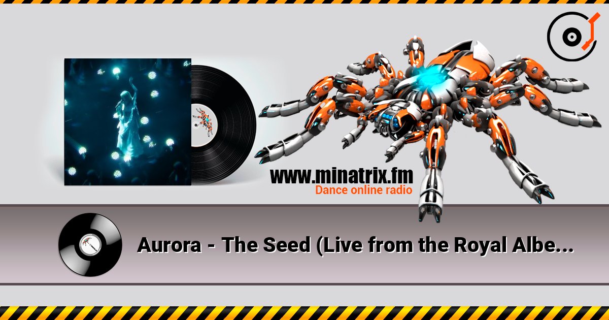 Aurora - The Seed (Live from the Royal Albert Hall) слухати онлайн у високій якості | Minatrix.FM