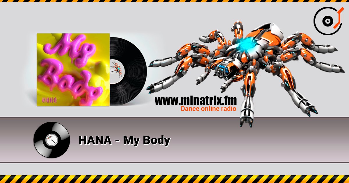 HANA - My Body listen online in high quality | Minatrix.FM