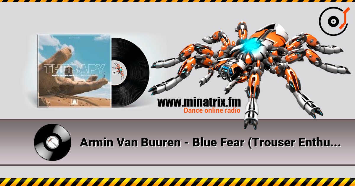 Armin Van Buuren - Blue Fear (Trouser Enthusiasts E.B.E. Edit) listen online in high quality | Minatrix.FM