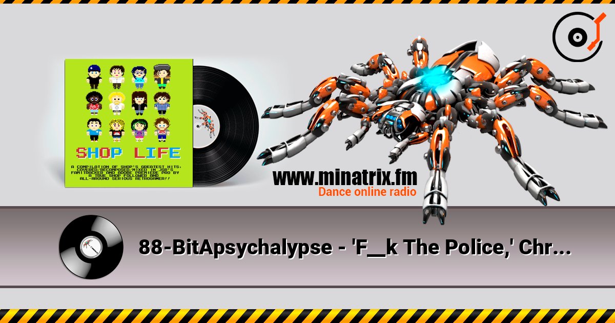 88-BitApsychalypse - 'F__k The Police,' Chris O'Grady слухати онлайн у високій якості | Minatrix.FM