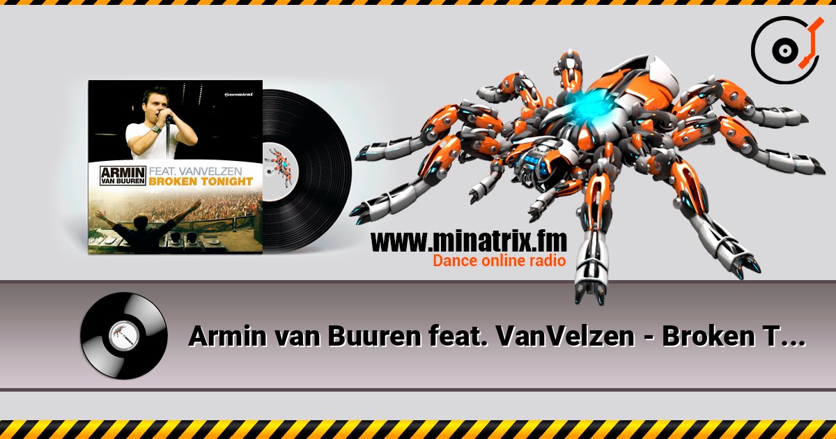 Armin van Buuren feat. VanVelzen - Broken Tonight listen online in high quality | Minatrix.FM