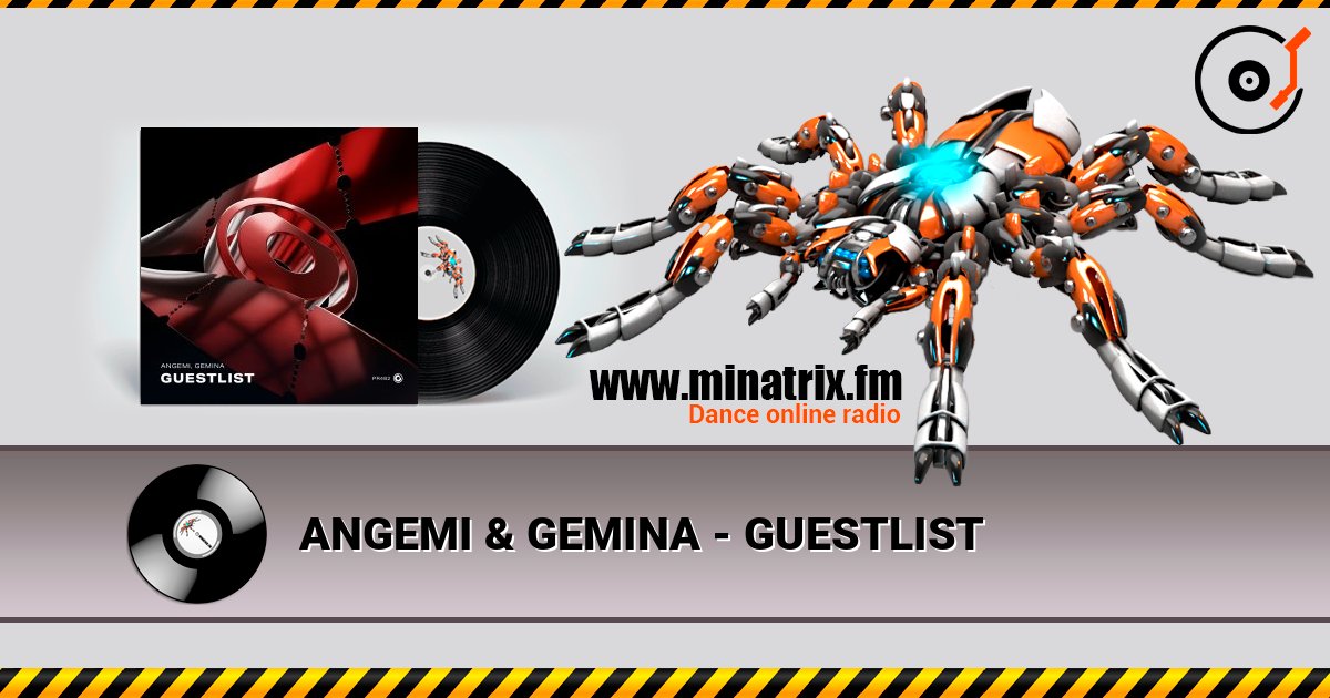 ANGEMI & GEMINA - GUESTLIST ������� ���������