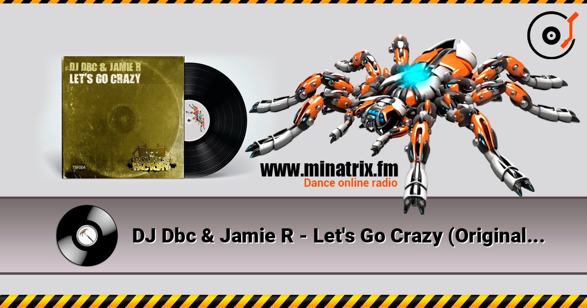 DJ Dbc & Jamie R - Let's Go Crazy (Original Mix) listen online in high quality | Minatrix.FM