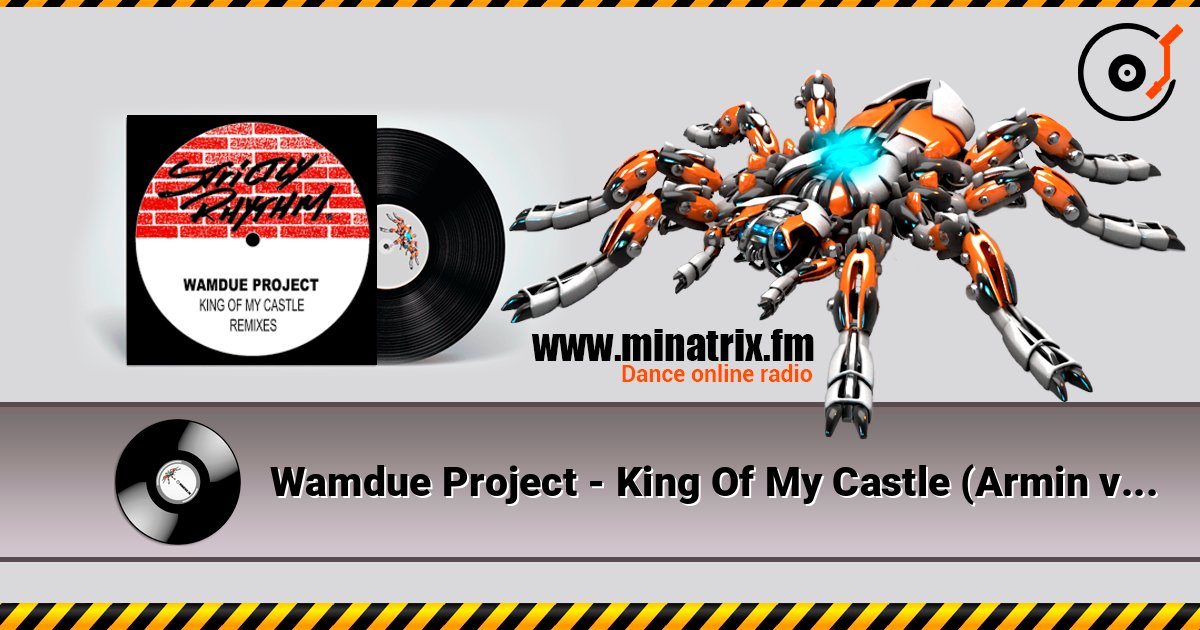 Wamdue Project - King Of My Castle (Armin van Buuren Remix) слухати онлайн у високій якості | Minatrix.FM