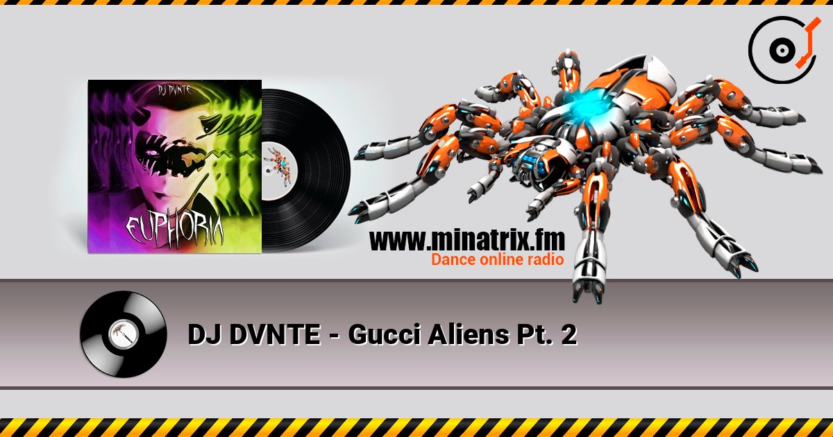 DJ DVNTE - Gucci Aliens Pt. 2 слухати онлайн у високій якості | Minatrix.FM