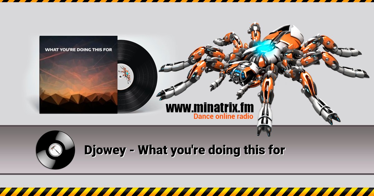 Djowey - What you're doing this for Listen online and download MP3