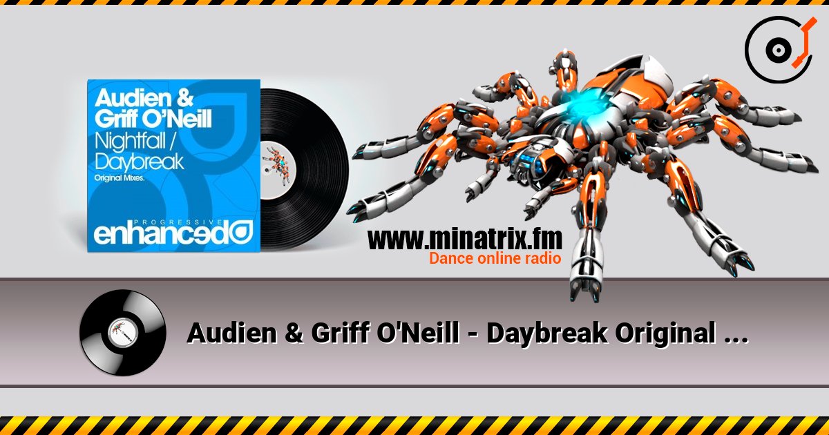 Audien & Griff O'Neill - Daybreak Original Mix слухати онлайн у високій якості | Minatrix.FM