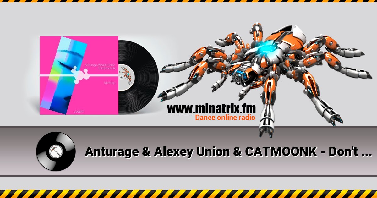 Anturage & Alexey Union & CATMOONK - Don't Cry (Extended Mix) Listen online and download MP3