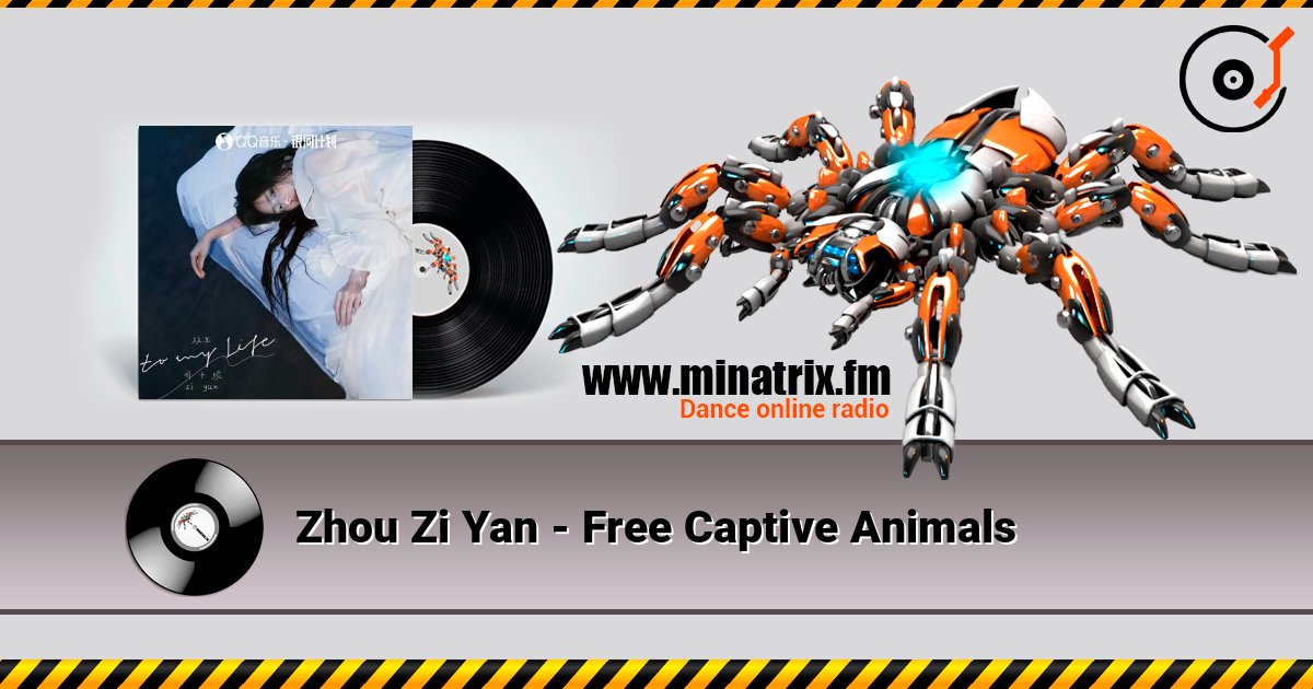 Zhou Zi Yan - Free Captive Animals listen online in high quality | Minatrix.FM