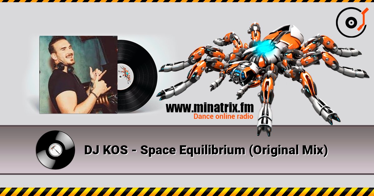 DJ KOS - Space Equilibrium (Original Mix) listen online in high quality | Minatrix.FM