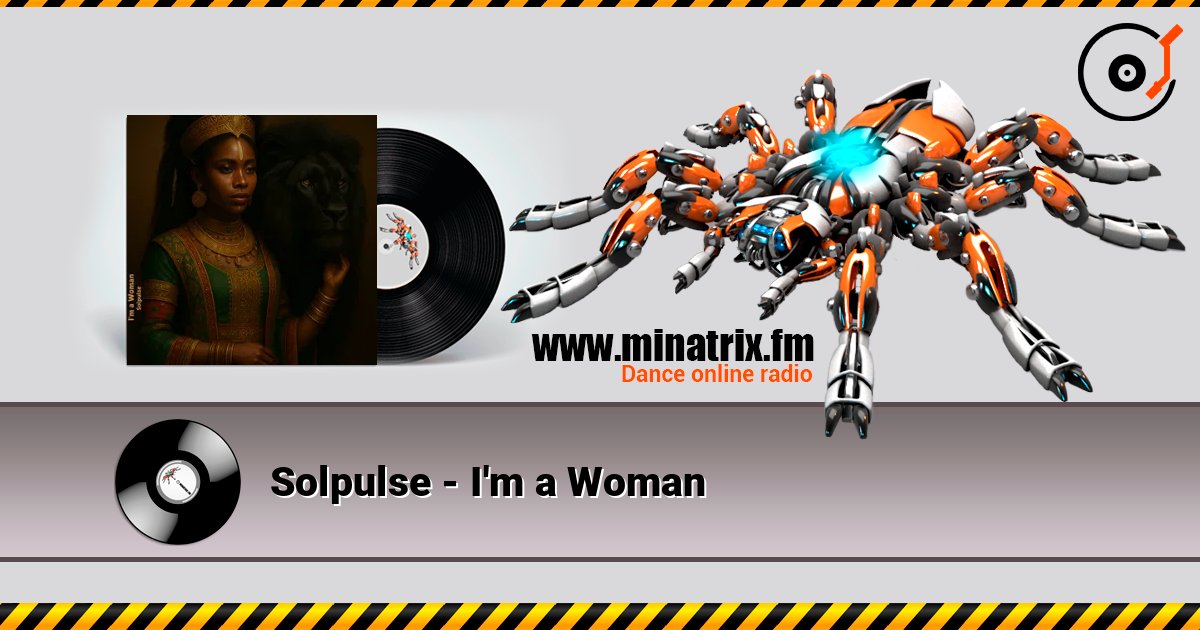 Solpulse - I'm a Woman слухати онлайн у високій якості | Minatrix.FM
