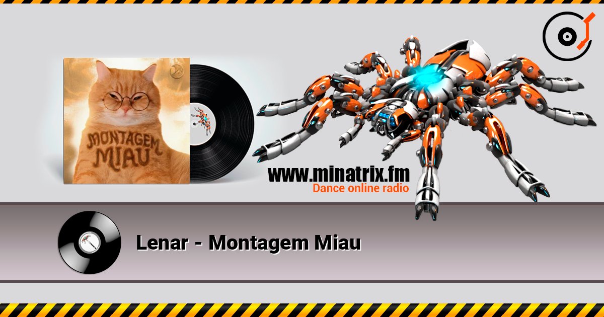 Lenar - Montagem Miau listen online in high quality | Minatrix.FM