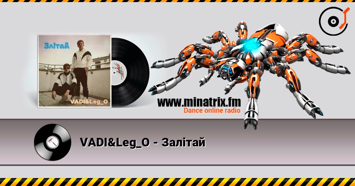VADI&Leg_O - Залітай listen online in high quality | Minatrix.FM