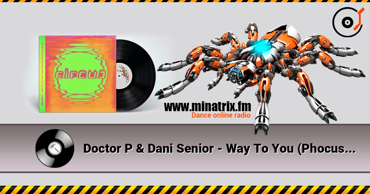 Doctor P & Dani Senior - Way To You (Phocust Remix) listen online in high quality | Minatrix.FM