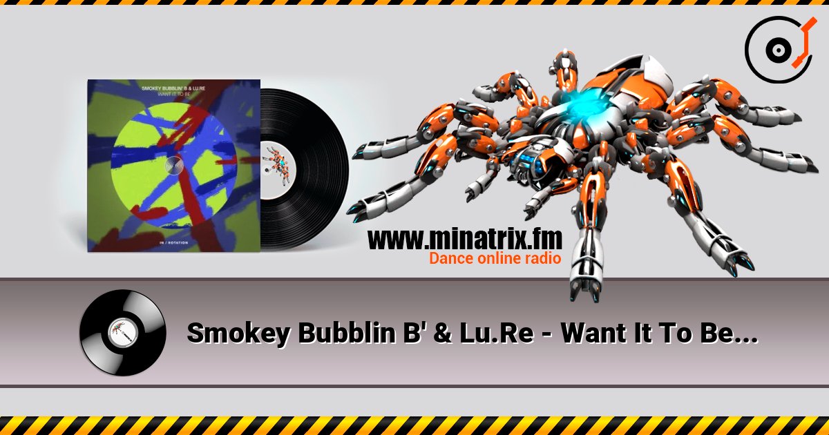 Smokey Bubblin B' & Lu.Re - Want It To Be listen online in high quality | Minatrix.FM