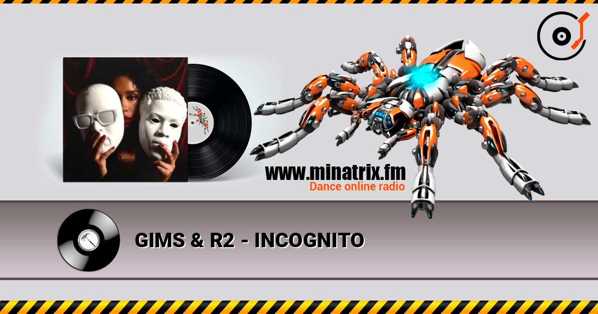 GIMS & R2 - INCOGNITO слухати онлайн у високій якості | Minatrix.FM