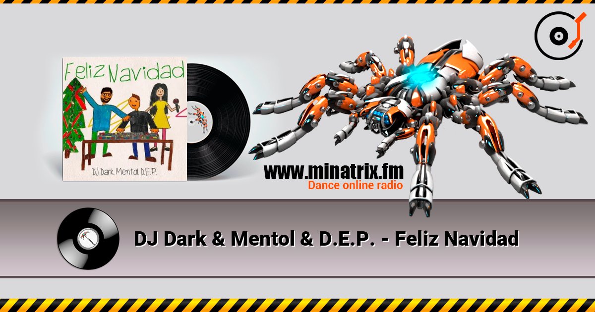 DJ Dark & Mentol & D.E.P. - Feliz Navidad listen online in high quality | Minatrix.FM