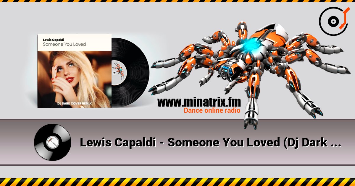 Lewis Capaldi - Someone You Loved (Dj Dark Cover Remix) listen online in high quality | Minatrix.FM