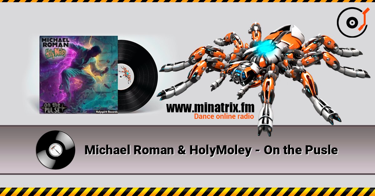 Michael Roman & HolyMoley - On the Pusle listen online in high quality | Minatrix.FM