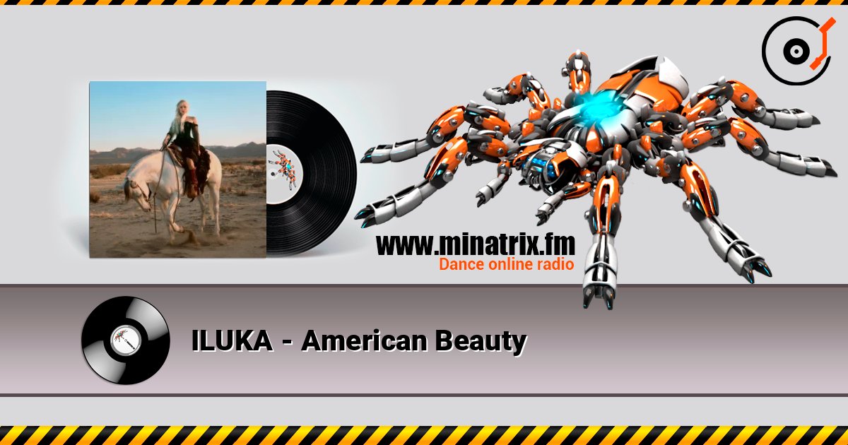 ILUKA - American Beauty listen online in high quality | Minatrix.FM