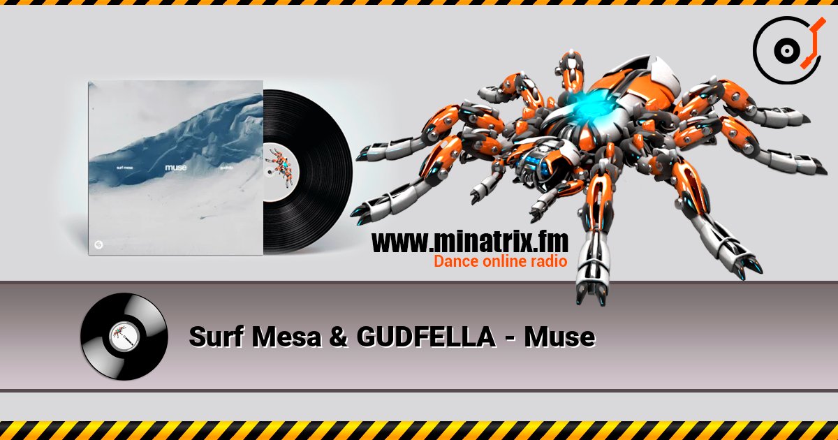 Surf Mesa & GUDFELLA - Muse listen online in high quality | Minatrix.FM