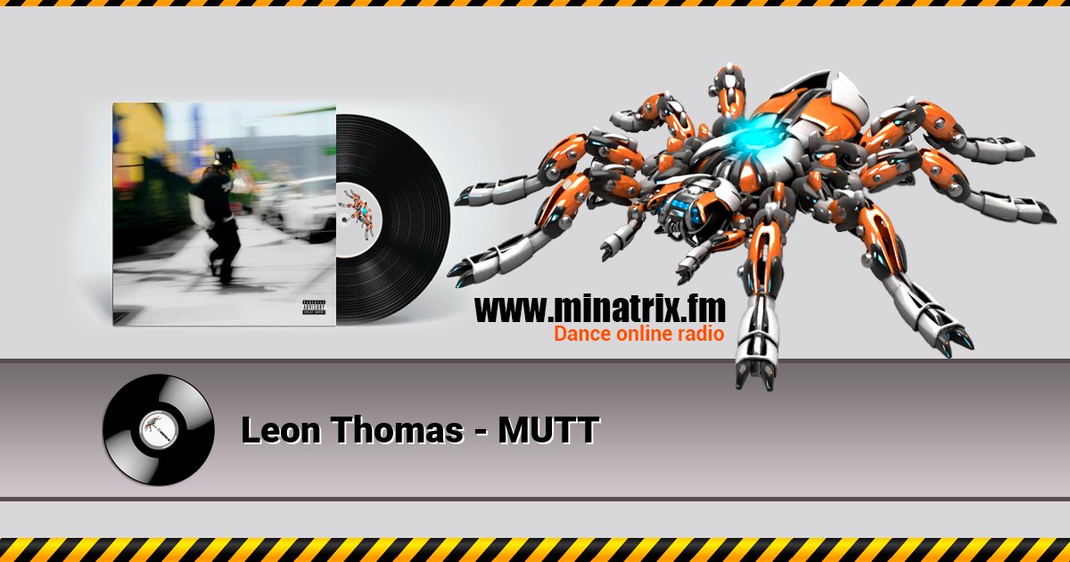 Leon Thomas - MUTT Leon Thomas - MUTT Listen online and download MP3