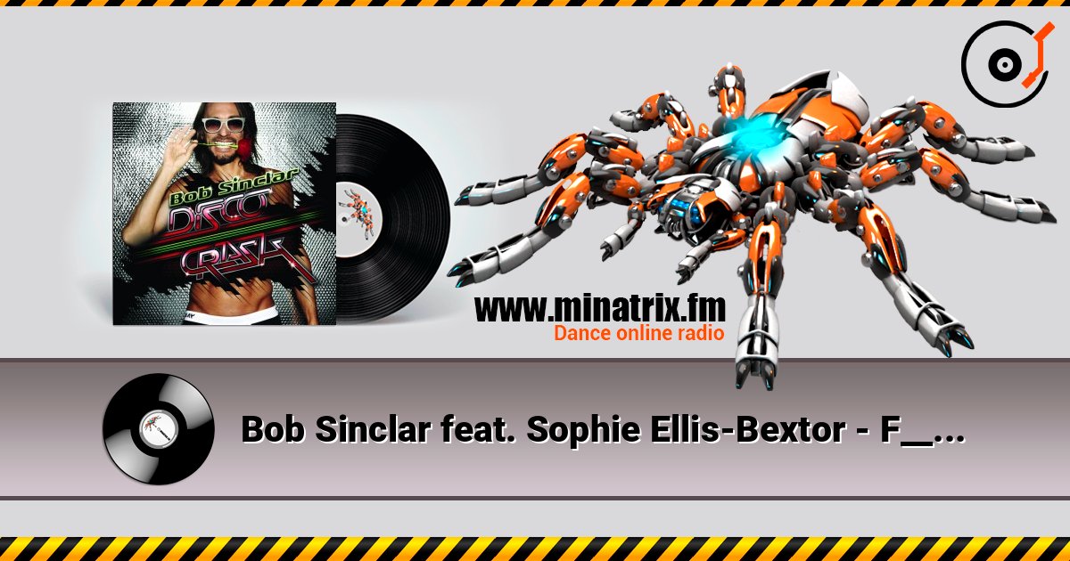 Bob Sinclar feat. Sophie Ellis-Bextor - F__k With You listen online in high quality | Minatrix.FM