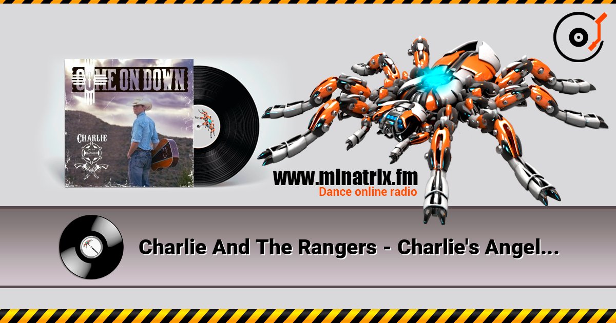Charlie And The Rangers - Charlie's Angel listen online in high quality | Minatrix.FM