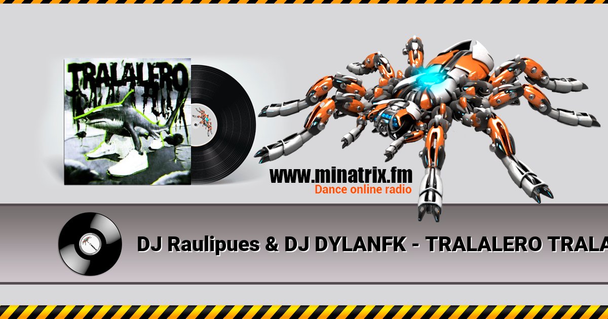 DJ Raulipues & DJ DYLANFK - TRALALERO TRALALA FUNK DJ Raulipues & DJ DYLANFK - TRALALERO TRALALA FUNK Listen online and download MP3