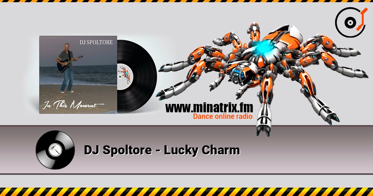 DJ Spoltore - Lucky Charm listen online in high quality | Minatrix.FM