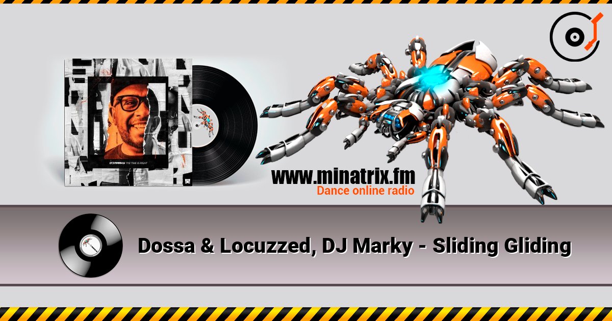 Dossa & Locuzzed, DJ Marky - Sliding Gliding listen online in high quality | Minatrix.FM