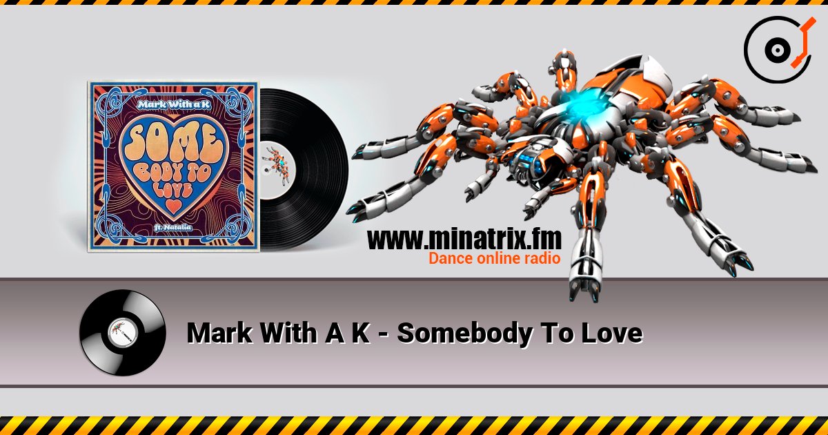 Mark With A K - Somebody To Love listen online in high quality | Minatrix.FM
