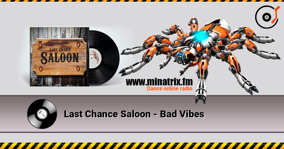 Last Chance Saloon - Bad Vibes слухати онлайн у високій якості | Minatrix.FM