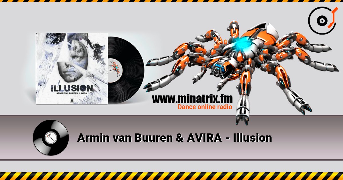 Armin van Buuren & AVIRA - Illusion listen online in high quality | Minatrix.FM