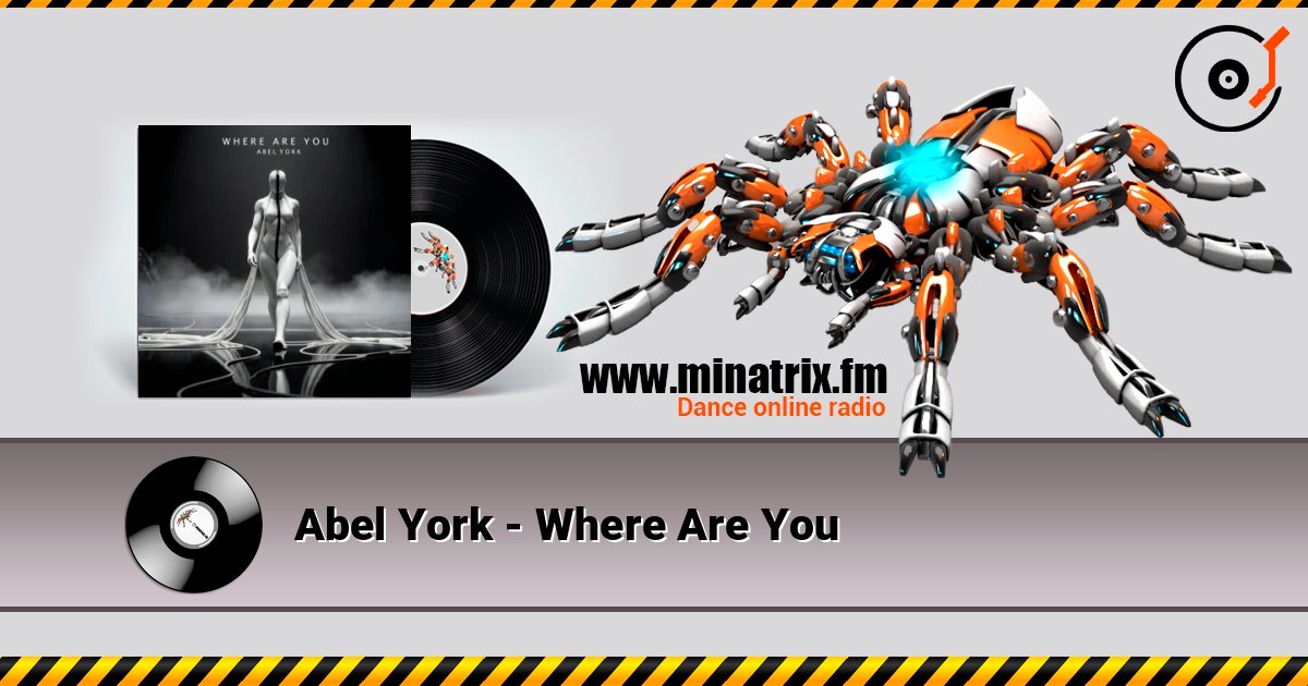 Abel York - Where Are You listen online in high quality | Minatrix.FM