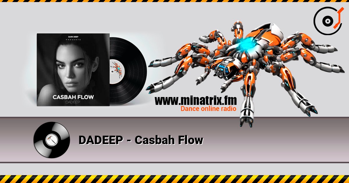 DADEEP - Casbah Flow listen online in high quality | Minatrix.FM