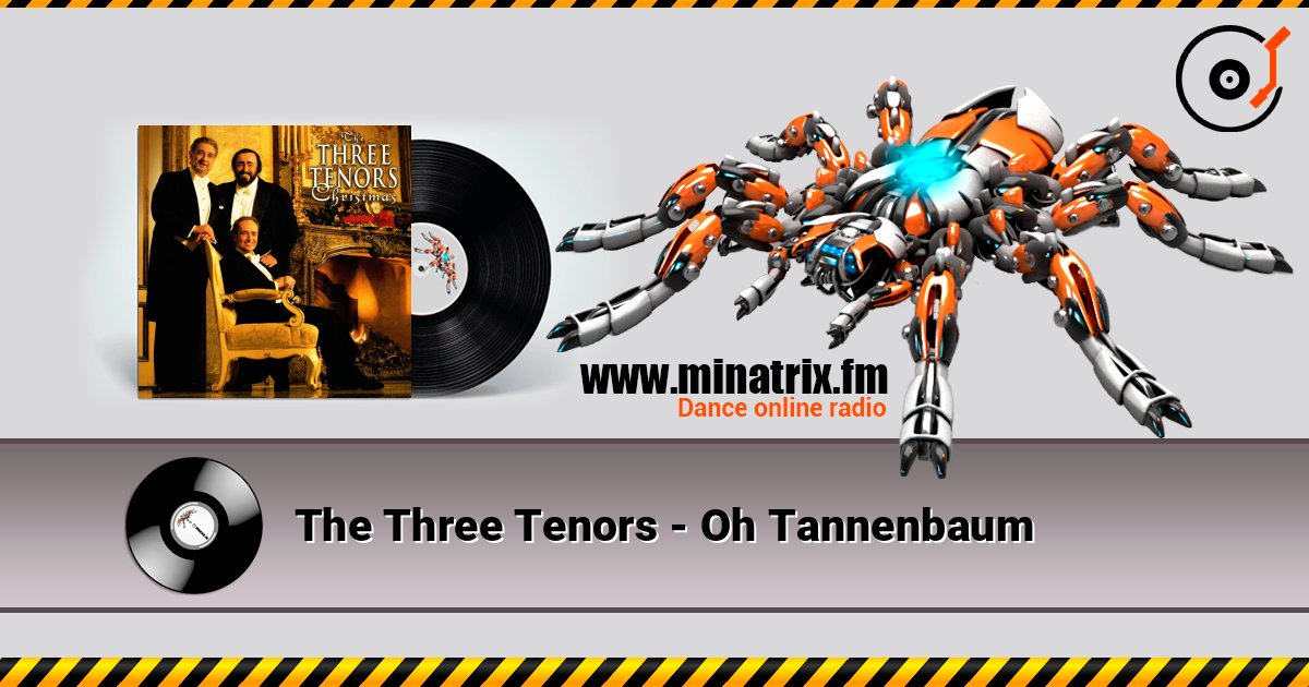 The Three Tenors - Oh Tannenbaum listen online in high quality | Minatrix.FM