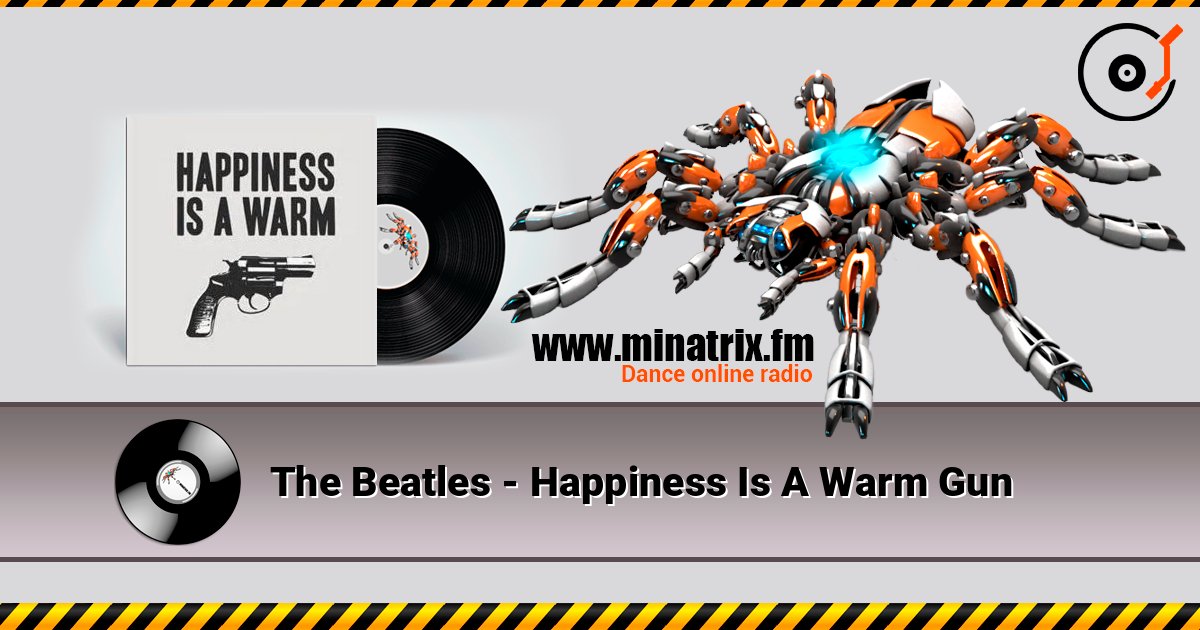 The Beatles - Happiness Is A Warm Gun listen online in high quality | Minatrix.FM