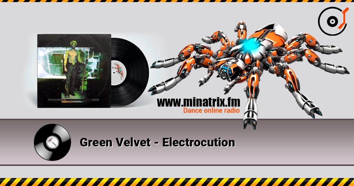 Green Velvet - Electrocution listen online in high quality | Minatrix.FM