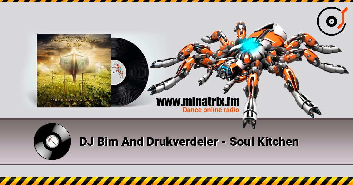 DJ Bim And Drukverdeler - Soul Kitchen listen online in high quality | Minatrix.FM
