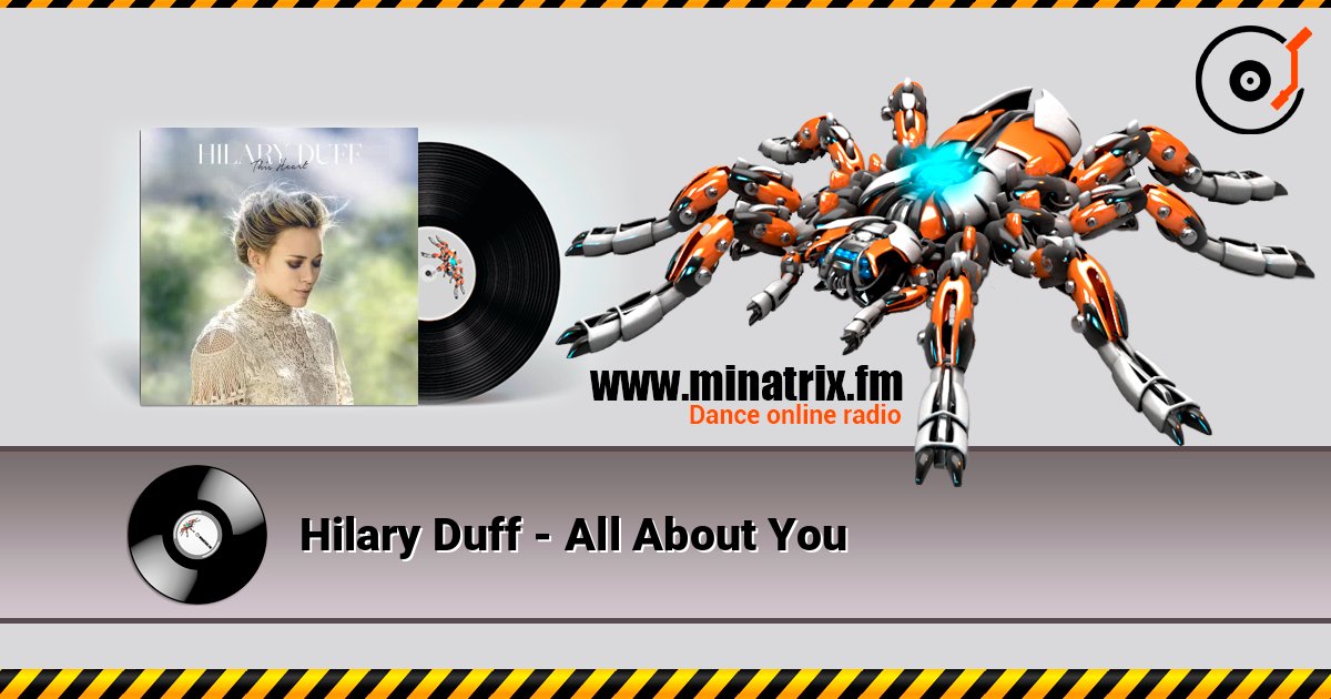 Hilary Duff - All About You listen online in high quality | Minatrix.FM
