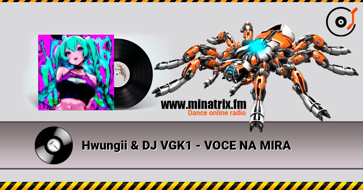 Hwungii & DJ VGK1 - VOCE NA MIRA listen online in high quality | Minatrix.FM