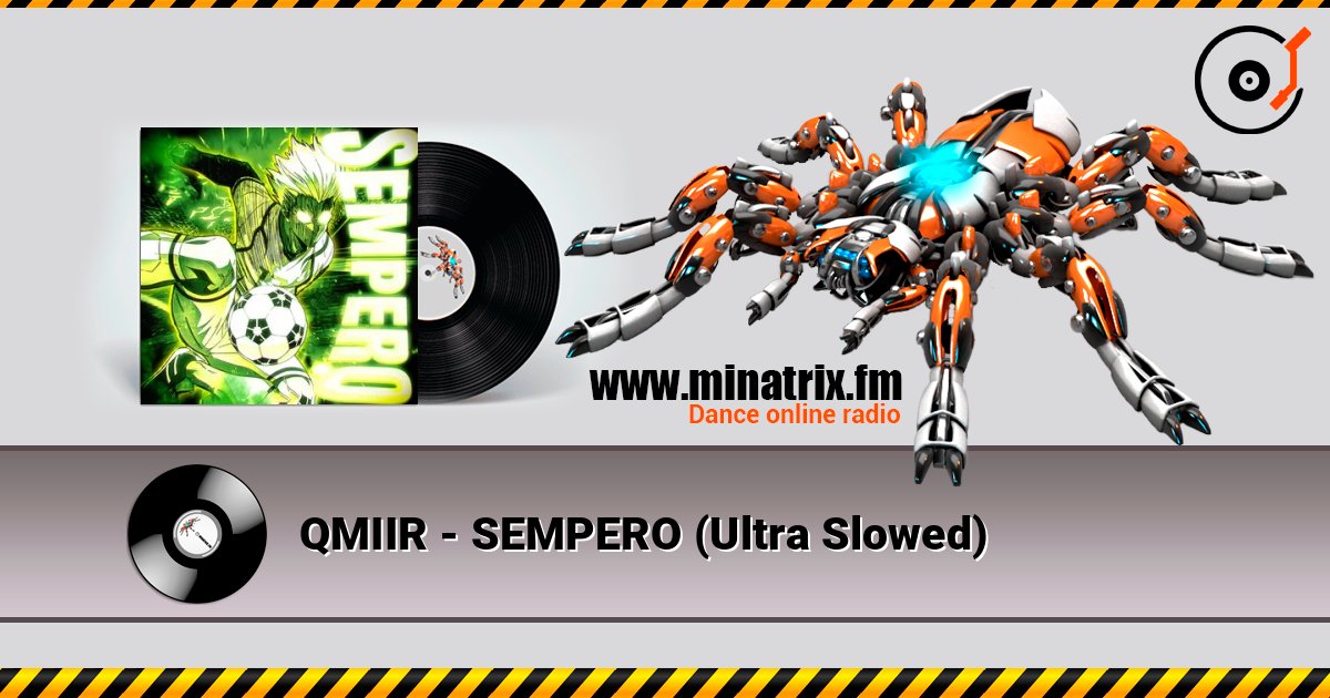 QMIIR - SEMPERO (Ultra Slowed) listen online in high quality | Minatrix.FM