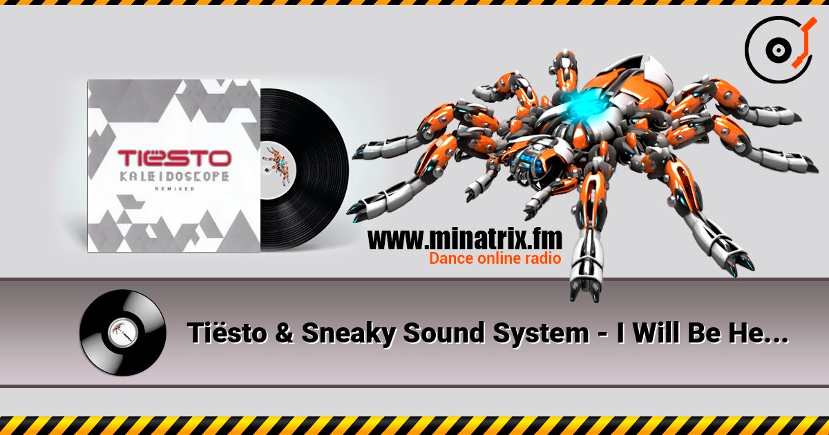 Tiësto & Sneaky Sound System - I Will Be Here (Wolfgang Gartner Remix) listen online in high quality | Minatrix.FM