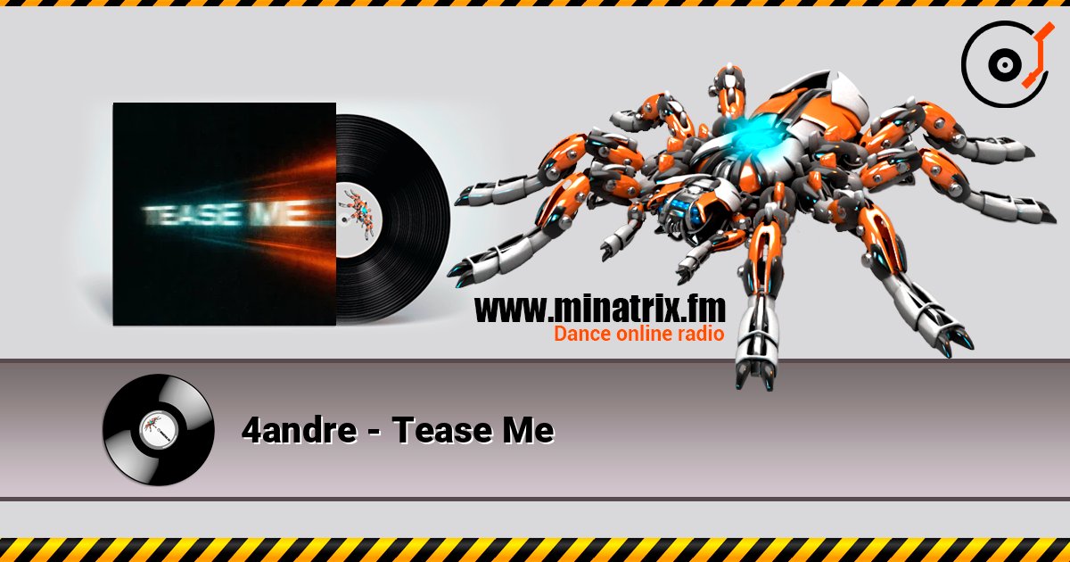 4andre - Tease Me listen online in high quality | Minatrix.FM