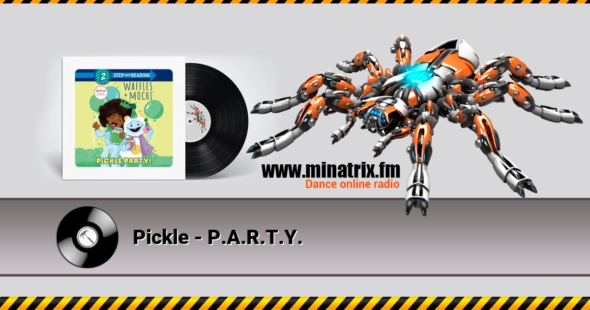 Pickle - P.A.R.T.Y. Pickle - P.A.R.T.Y. Listen online and download MP3