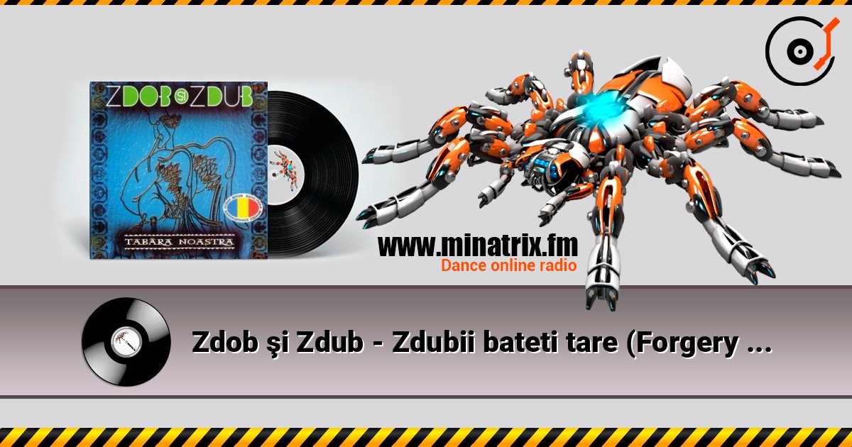 Zdob şi Zdub - Zdubii bateti tare (Forgery remix) listen online in high quality | Minatrix.FM