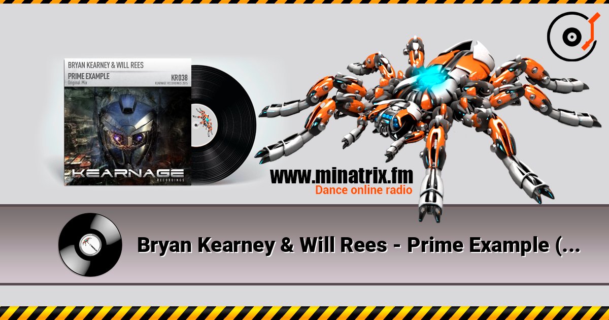Bryan Kearney & Will Rees - Prime Example (Original Mix) listen online in high quality | Minatrix.FM