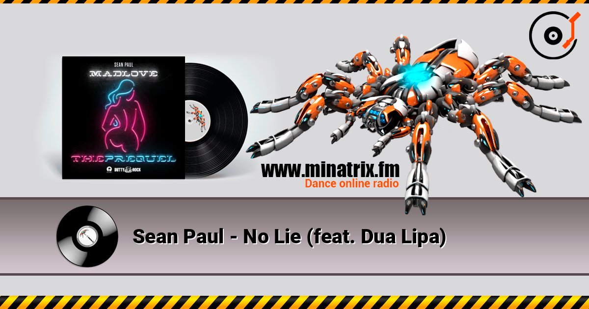 Sean Paul - No Lie (feat. Dua Lipa) listen online in high quality | Minatrix.FM