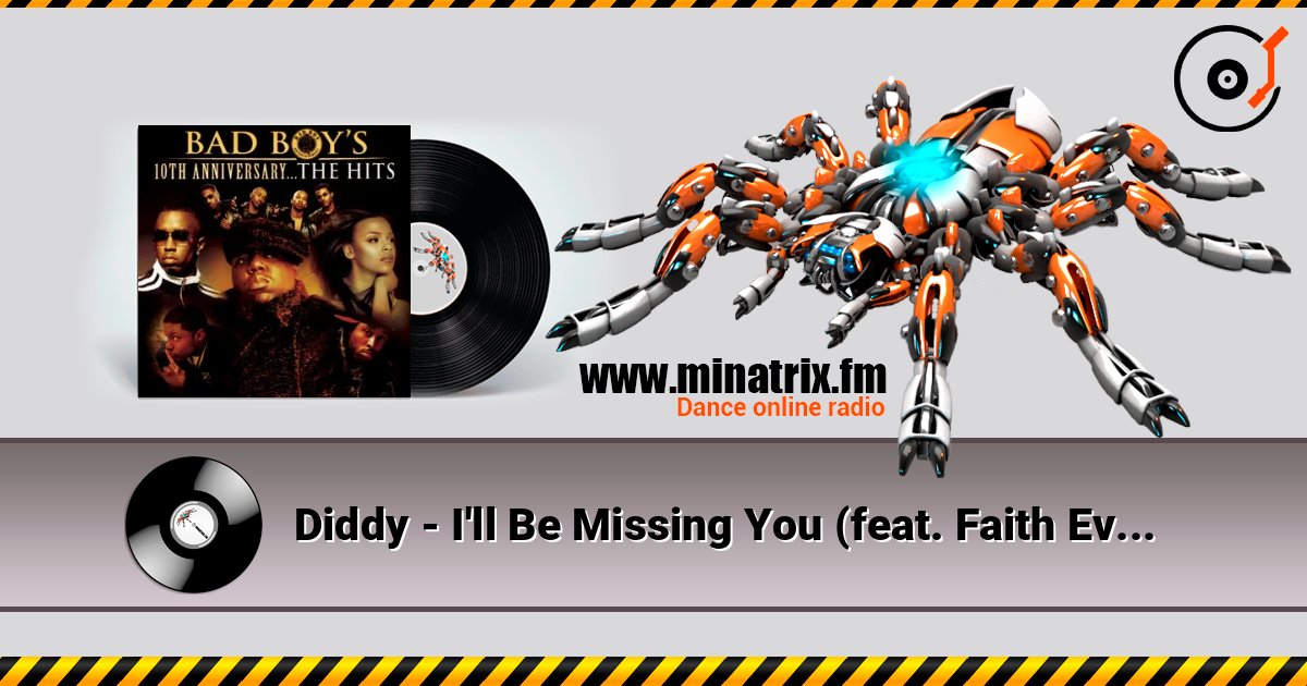 Diddy - I'll Be Missing You (feat. Faith Evans & 112) listen online in high quality | Minatrix.FM